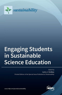Engaging Students In Sustainable Science Education