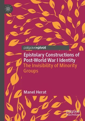 Epistolary Constructions Of Post-World War I Identity: The Invisibility Of Minority Groups