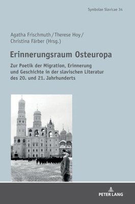 Erinnerungsraum Osteuropa (Symbolae Slavicae) (German Edition)