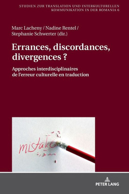 Errances, Discordances, Divergences ? (Studien Zur Translation Und Interkulturellen Kommunikation In Der Romania) (French Edition)