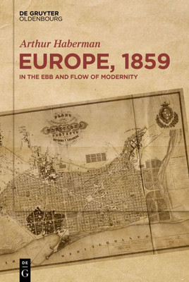 Europe, 1859: In The Ebb And Flow Of Modernity