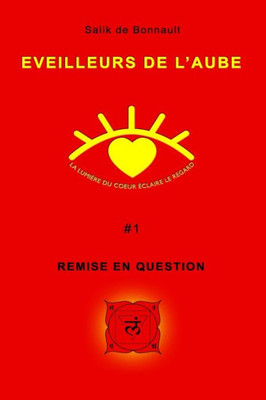 Eveilleurs De L'Aube #1: Remise En Question (French Edition)