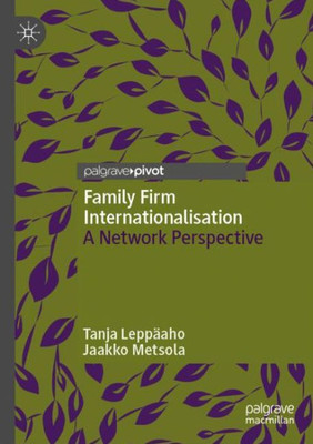 Family Firm Internationalisation: A Network Perspective