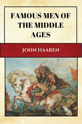 Famous Men Of The Middle Ages: New Large Print Edition For Enhanced Readability