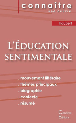 Fiche De Lecture L'Éducation Sentimentale De Gustave Flaubert (Analyse Littéraire De Référence Et Résumé Complet) (French Edition)