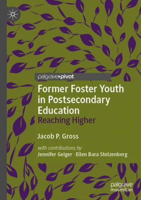 Former Foster Youth In Postsecondary Education: Reaching Higher