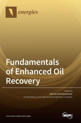 Fundamentals Of Enhanced Oil Recovery