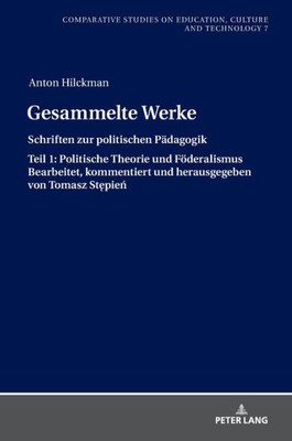 Gesammelte Werke (Studies On Culture, Technology And Education) (German Edition)