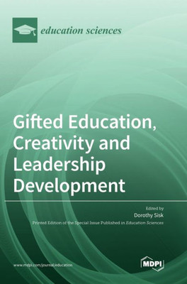 Gifted Education, Creativity And Leadership Development