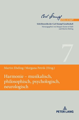 Harmonie  Musikalisch, Philosophisch, Psychologisch, Neurologisch (Schriftenreihe Der Carl Stumpf Gesellschaft) (German Edition)