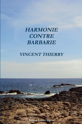 Harmonie Contre Barbarie (French Edition)