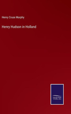 Henry Hudson In Holland