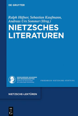 Nietzsches Literaturen (Nietzsche-Lektüren, 3) (German Edition)