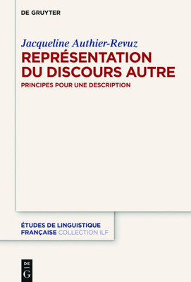La Représentation Du Discours Autre: Principes Pour Une Description (Études De Linguistique Française, 5) (French Edition)