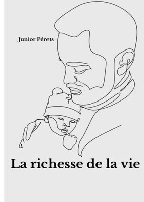 La Richesse De La Vie (French Edition)