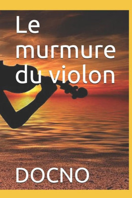 Le Murmure Du Violon (French Edition)