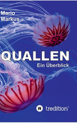 Quallen: Ein Überblick (German Edition)