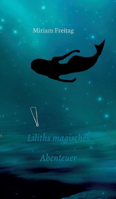 Liliths Magisches Abenteuer (German Edition)