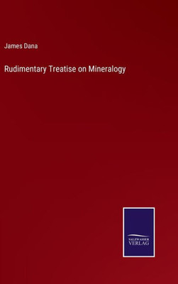 Rudimentary Treatise On Mineralogy