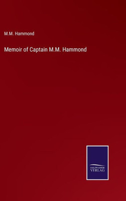 Memoir Of Captain M.M. Hammond