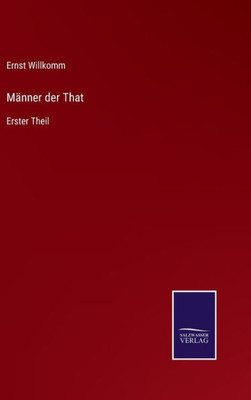 Männer Der That: Erster Theil (German Edition)