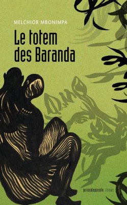 Le Totem Des Baranda (French Edition)