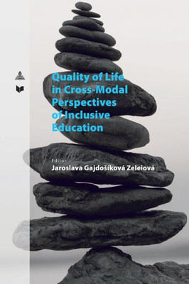 Quality Of Life In Cross-Modal Perspectives Of Inclusive Education (Spectrum Slovakia, 38)