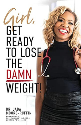 Girl, Get Ready To Lose The Damn Weight!