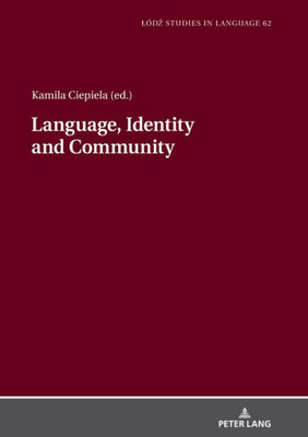 Language, Identity And Community (Lodz Studies In Language) (German Edition)