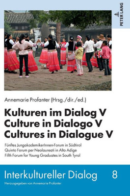 Kulturen Im Dialog V  Culture In Dialogo V  Cultures In Dialogue V (Interkultureller Dialog)