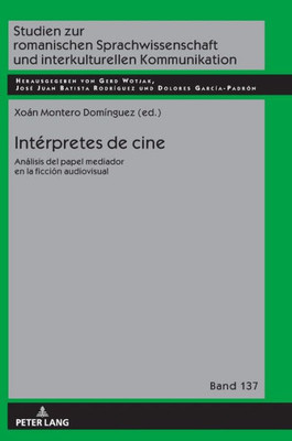 Intérpretes De Cine (Studien Zur Romanischen Sprachwissenschaft Und Interkulturellen Kommunikation) (Spanish Edition)