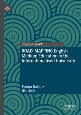 Road-Mapping English Medium Education In The Internationalised University