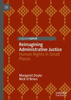 Reimagining Administrative Justice: Human Rights In Small Places