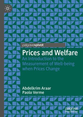 Prices And Welfare: An Introduction To The Measurement Of Well-Being When Prices Change