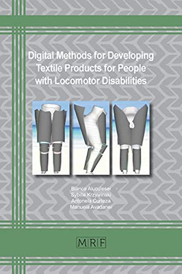 Digital Methods In Developing Textile Products For People With Locomotor Disabilities (Materials Research Foundations)