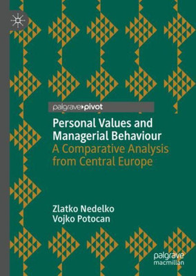 Personal Values And Managerial Behaviour: A Comparative Analysis From Central Europe