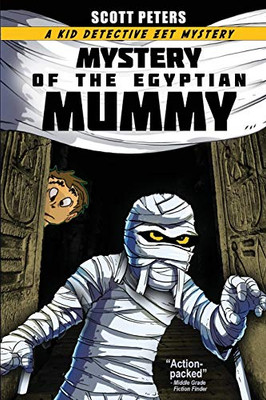 MYSTERY OF THE EGYPTIAN MUMMY (Kid Detective Zet)