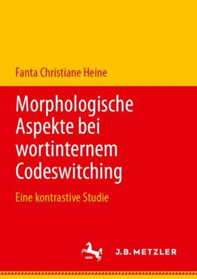 Morphologische Aspekte Bei Wortinternem Codeswitching: Eine Kontrastive Studie (German Edition)