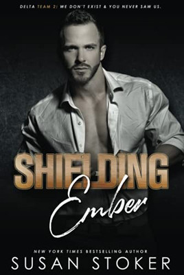 Shielding Ember (Delta Team Two) (Hardcover)
