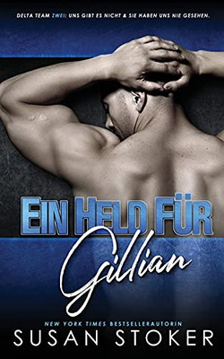 Ein Held Für Gillian (Delta Team Zwei) (German Edition)