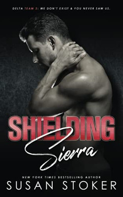Shielding Sierra (Delta Team Two) (Paperback)