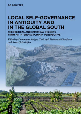 Local Self-Governance In Antiquity And In The Global South: Theoretical And Empirical Insights From An Interdisciplinary Perspective