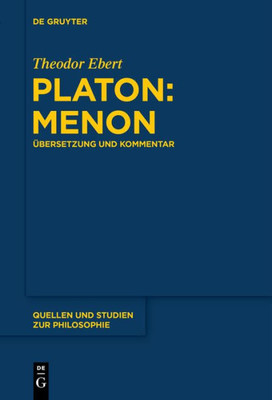 Platon: Menon: Übersetzung Und Kommentar (Quellen Und Studien Zur Philosophie, 134) (German Edition)
