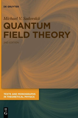 Quantum Field Theory (Texts And Monographs In Theoretical Physics)
