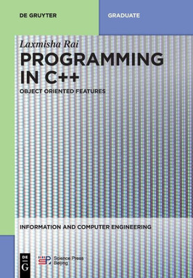 Programming In C++: Object Oriented Features (Information And Computer Engineering, 5)