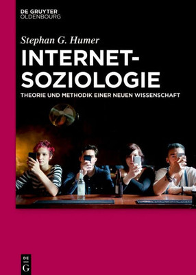 Internetsoziologie: Theorie Und Methodik Einer Neuen Wissenschaft (German Edition)