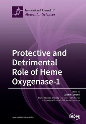 Protective And Detrimental Role Of Heme Oxygenase-1