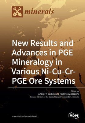 New Results And Advances In Pge Mineralogy In Various Ni-Cu-Cr-Pge Ore Systems