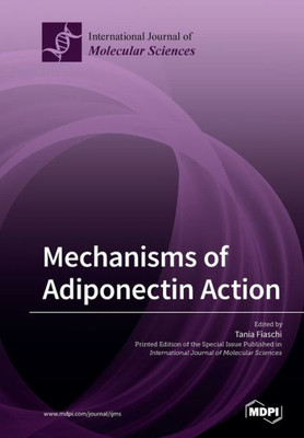 Mechanisms Of Adiponectin Action