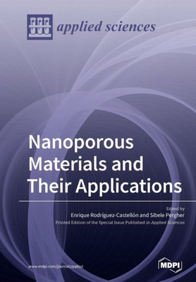 Nanoporous Materials And Their Applications